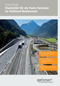 Case Study Elastizität für die Feste Fahrbahn im Gotthard-Basistunnel