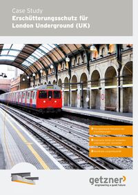 Case Study Erschütterungsschutz für London Underground