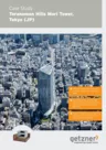 Case Study Toranomon Hills Mori Tower, Tokyo EN