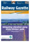 Railway Gazette Int Mitigating vibration using under sleeper pads EN