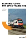 Case Study Floating Floors for Swiss trains EN